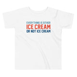 Everything Is Ice Cream Or Not Ice Cream Kid's Toddler Tee
