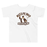 Watch Me Whip Kid's Toddler Tee
