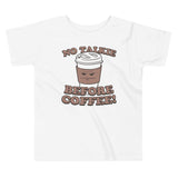 No Talkie Before Coffee! Kid's Toddler Tee