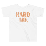 Hard No Kid's Toddler Tee