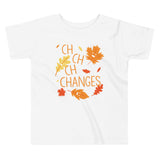 Ch-Ch-Ch-Changes Kid's Toddler Tee