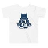 Show Me Your Kitties Kid's Toddler Tee