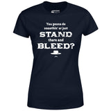 Tombstone Stand There and Bleed - Women's T-Shirt