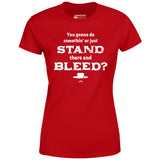 Tombstone Stand There and Bleed - Women's T-Shirt