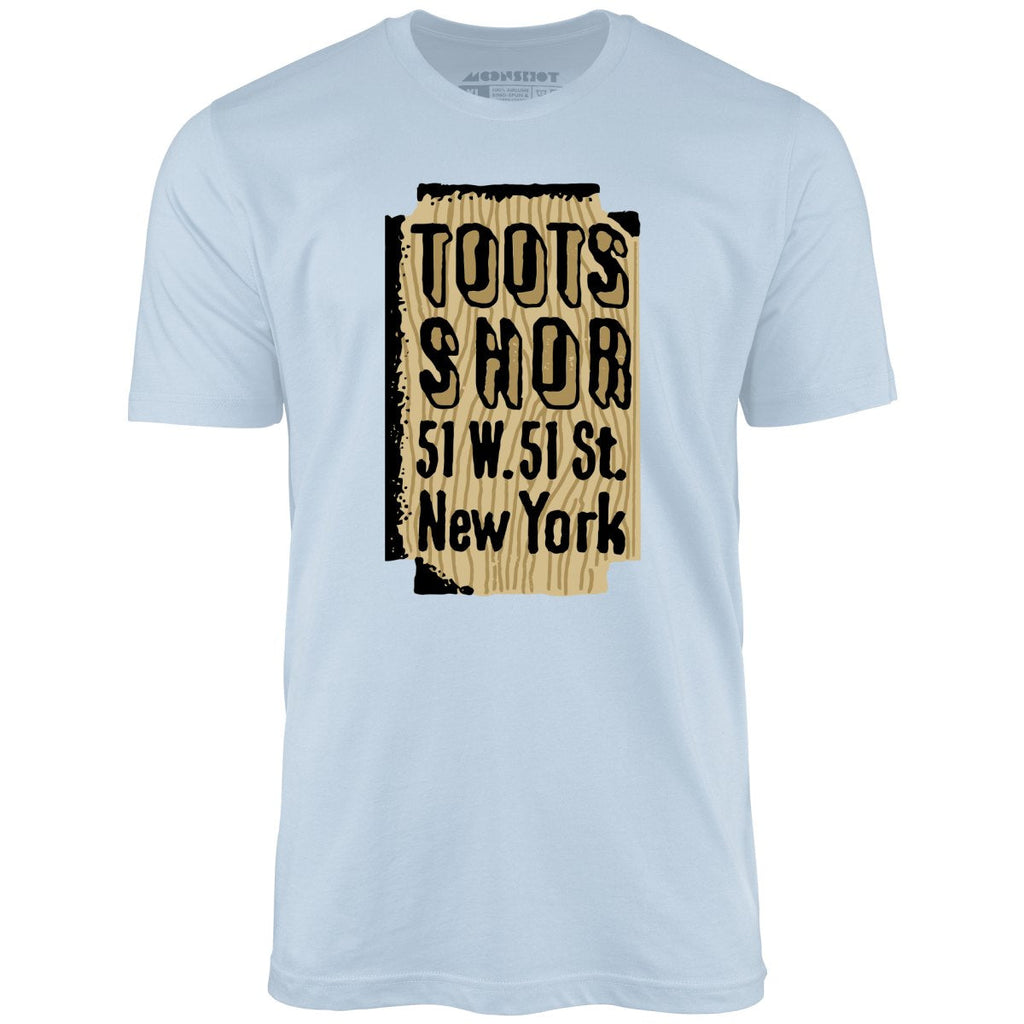 Toots Shor Sign - Manhattan, NY - Vintage Restaurant - Unisex T-Shirt