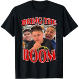 Bring The Boom Rizzler Funny Joke Gifts T-Shirt