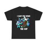 Cant Put Down The Cup T-shirt - Fortnite -  Funny Shirt, Meme Shirt, Fortnite Cotton Menswear Fabric fortnite shirt graphic tee