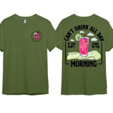 Cant Drink All Day If You Dont Start In The Morning T-Shirt, Cotton Crewneck Shirt for Men and Women, Gift for Him or Her Menswear Top Tshirt Streetwear