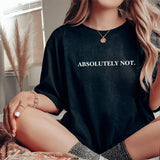 Absolutely Not Shirt, Funny Quote T-shirt, Meme Graphic Printed Tee, Immediately No Unisex Unhinged Tee