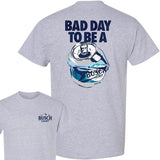Bad Day to Be a Busch Light 2 Sides T-Shirt, For Men, For Women