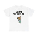 Chill Guy T-shirt - Where the Huzz at - Chill Guy, funny shirt, meme shirt, viral shirt, trendy, Graphic Tee, Casual Cotton