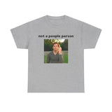 Dexter Morgan T-shirt - not a people person - Funny Shirt, Meme Shirt, Dexter, Cotton Shirt Unisex
