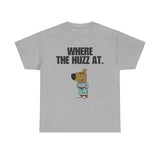 Chill Guy T-shirt - Where the Huzz at - Chill Guy, funny shirt, meme shirt, viral shirt, trendy, Graphic Tee, Casual Cotton