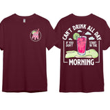 Cant Drink All Day If You Dont Start In The Morning T-Shirt, Cotton Crewneck Shirt for Men and Women, Gift for Him or Her Menswear Top Tshirt Streetwear