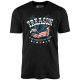 Treason is the Reason for the Season - Unisex T-Shirt
