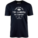 Tri Lambda Pie Company - Unisex T-Shirt