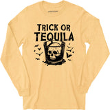 Trick or Tequila - Long Sleeve T-Shirt