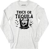 Trick or Tequila - Long Sleeve T-Shirt