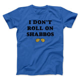I Don't Roll On Shabbos Funny Movie Men/Unisex T-Shirt
