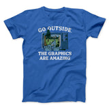 Go Outside The Graphics Are Amazing Funny Men/Unisex T-Shirt