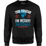 Turd Ferguson 2028 - Unisex Sweatshirt