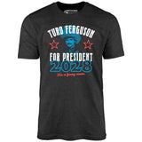 Turd Ferguson 2028 - Unisex T-Shirt