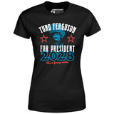Turd Ferguson 2028 - Women's T-Shirt