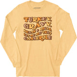 Turkey, Gravy, Beans & Rolls - Long Sleeve T-Shirt