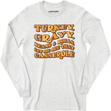 Turkey, Gravy, Beans & Rolls - Long Sleeve T-Shirt