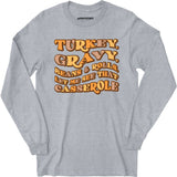 Turkey, Gravy, Beans & Rolls - Long Sleeve T-Shirt