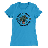 Support Plant Parenthood Women's T-Shirt