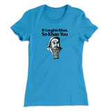 If Genghis Khan So Khan You Women's T-Shirt
