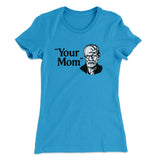 Your Mom - Freud Women's T-Shirt