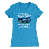 Matt Foley Motivational Speaker Women's T-Shirt Style001