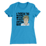 I Picked The Wrong Week To Quit Sniffing Glue Women's T-Shirt
