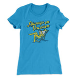 Always On Vacation Women's T-Shirt