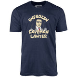 Unfrozen Caveman Lawyer - Unisex T-Shirt