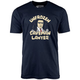 Unfrozen Caveman Lawyer - Unisex T-Shirt