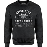 Union City Greyhounds - Tennessee - Vintage Defunct Baseball Teams - Unisex Sweatshirt