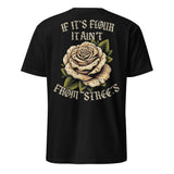 Flour Tortillas Ain't From The Streets T-Shirt