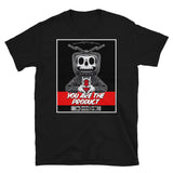 You Are The Product T-Shirt ( FRONT PRINT )