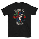 Hasta La Muerte Dia De Los Muertos T-Shirt