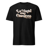 La Madre Mas Chingona OG T-Shirt