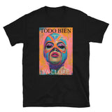 Todo Bien Ya LlorÃ© Luchadora T-Shirt
