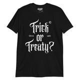 Trick or Treaty T-Shirt (unisex)