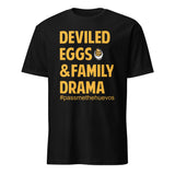 Deviled Eggs & Family Drama All Holiday T-Shirt