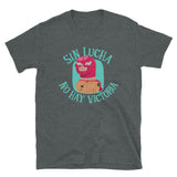 Sin Lucha No Hay Victoria T-Shirt
