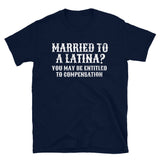 Married To A Latina? Chingon  T-Shirt