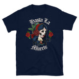 Hasta La Muerte Dia De Los Muertos T-Shirt