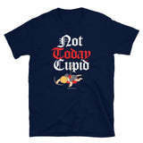 Not Today Cupid T-Shirt